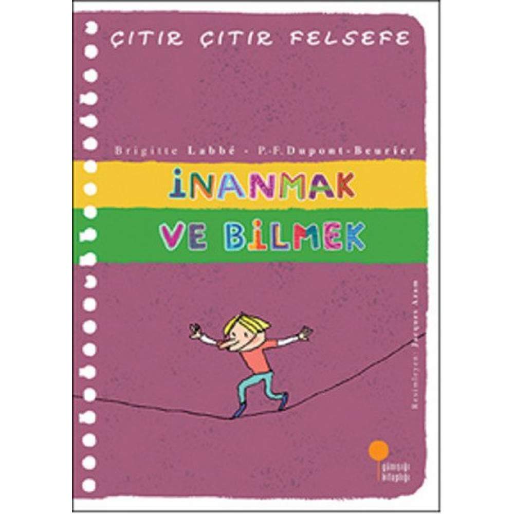 Çıtır Çıtır Felsefe 25 - İnanmak ve Bilmek  (4022)