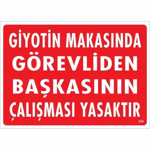 Giyotin Makasında Görevliden Başkasının Çalışması Yasaktır Uyarı Levhası 25x35 KOD:249 Giyotin Makasında Görevliden Başkasının Çalışması Yasaktır Uyarı Levhası 25x35 KOD:249