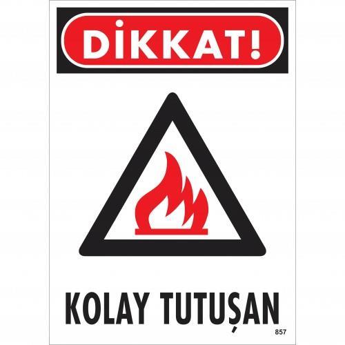 Dikkat Kolay Tutuşan Uyarı Levhası 25x35 KOD:857 Dikkat Kolay Tutuşan Uyarı Levhası 25x35 KOD:857