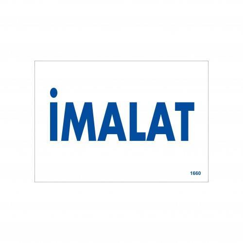 İmalat Uyarı Levhası 17,5x25 KOD:1660 İmalat Uyarı Levhası 17,5x25 KOD:1660