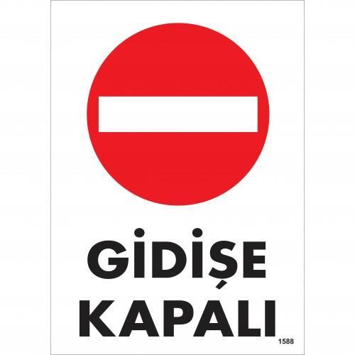 Gidişe Kapalı Uyarı Levhası 25x35 KOD:1588 Gidişe Kapalı Uyarı Levhası 25x35 KOD:1588
