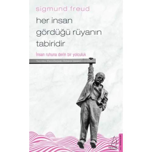 Her İnsan Gördüğü Rüyanın Tabiridir - İnsan Ruhuna Derin Bir Yolculuk (4022) Her İnsan Gördüğü Rüyanın Tabiridir - İnsan Ruhuna Derin Bir Yolculuk (4022)