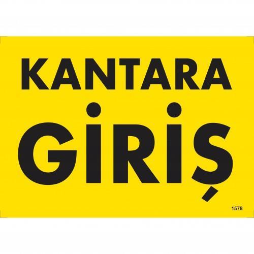 Kantara Giriş Uyarı Levhası 25x35 KOD:1578 Kantara Giriş Uyarı Levhası 25x35 KOD:1578